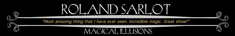 Roland Sarlot: Magical Illusions. Most amazing thing that I have ever seen. Incredible Magic. Great show!